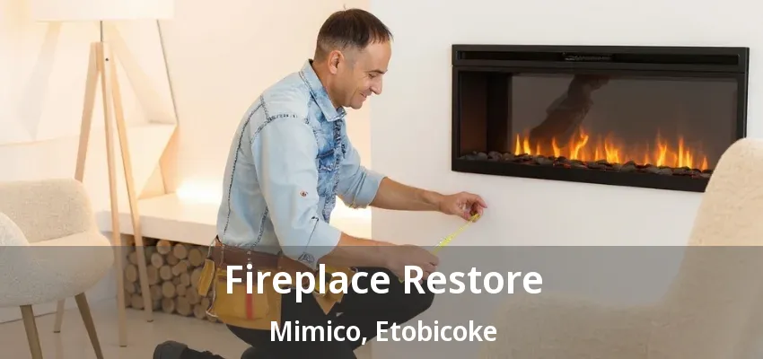 Fireplace Restore Mimico, Etobicoke - ON