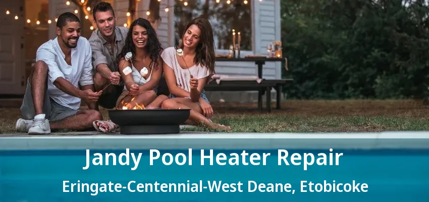 Jandy Pool Heater Repair Eringate-Centennial-West Deane, Etobicoke - ON Jandy Pool Heater Repair Eringate-Centennial-West Deane, Etobicoke - ON