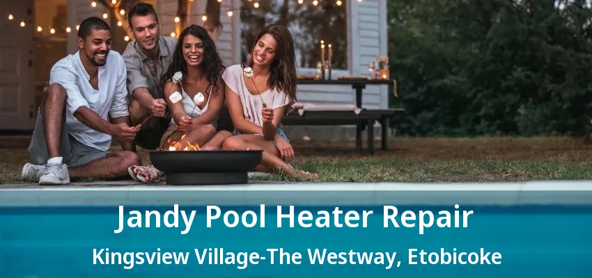 Jandy Pool Heater Repair Kingsview Village-The Westway, Etobicoke - ON Jandy Pool Heater Repair Kingsview Village-The Westway, Etobicoke - ON