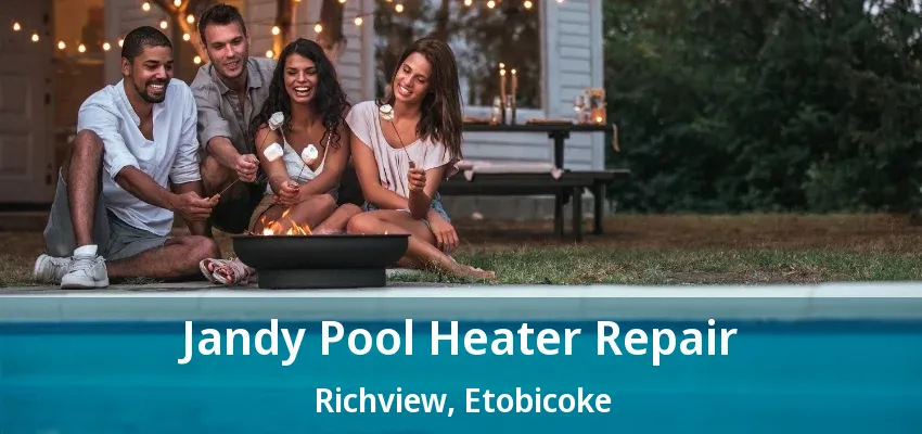 Jandy Pool Heater Repair Richview, Etobicoke - ON