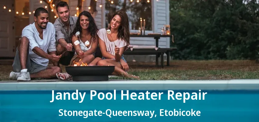 Jandy Pool Heater Repair Stonegate-Queensway, Etobicoke - ON